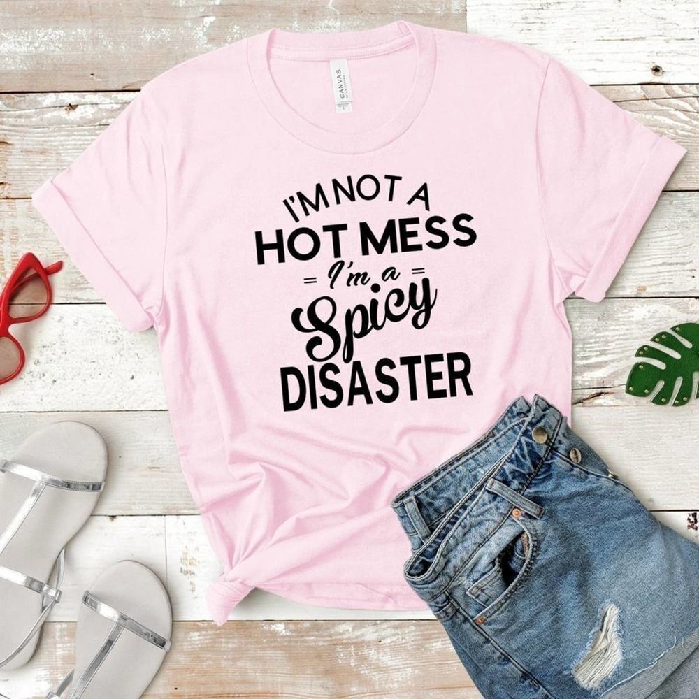 HOT Mess SPICY Disaster Soft Graphic Tee Shirt
